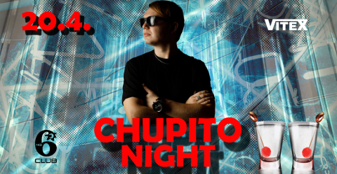 CHUPITO NIGHT