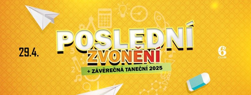 POSLEDNÍ ZVONĚNÍ 2025
